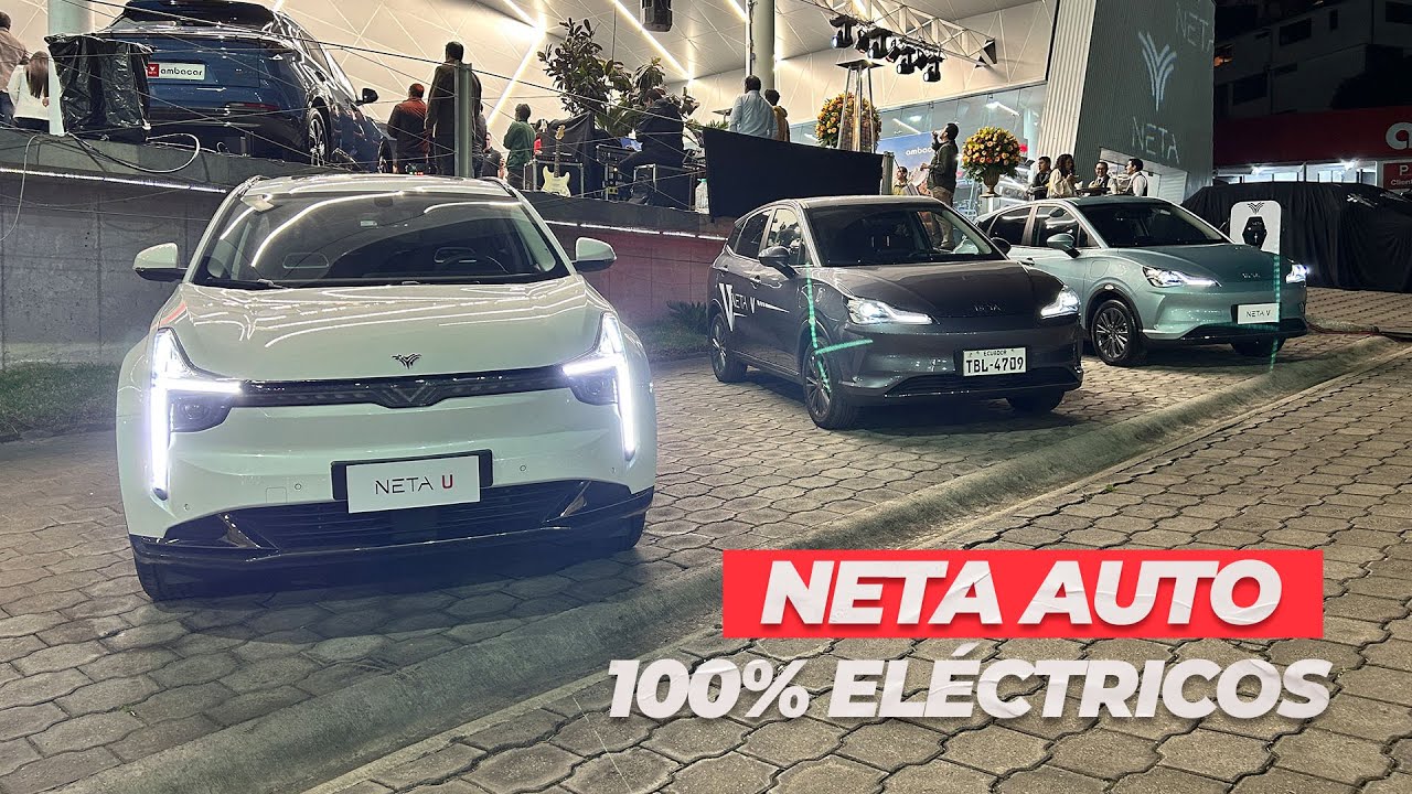 Lanzamiento Neta Auto en Ecuador | vehículos 100% eléctricos
